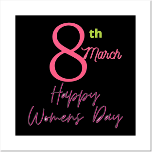 Happy Women's day 2022 T-Shirt design -8th march women day Posters and Art